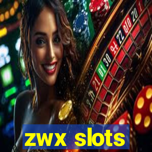 zwx slots